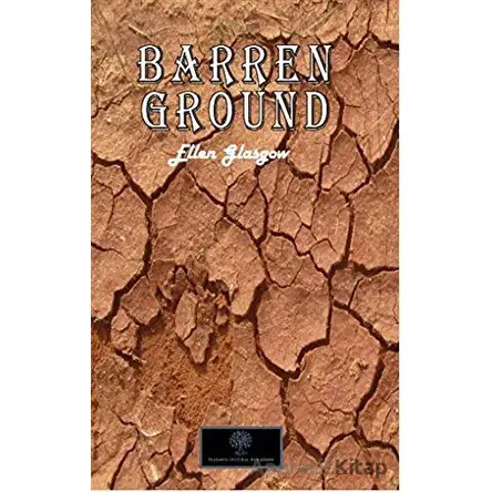 Barren Ground - Ellen Glasgow - Platanus Publishing