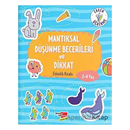 2-4 Yaş Mantıksal Düşünme Becerileri ve Dikkat Etkinlik Kitabı