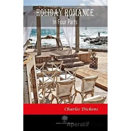 Holiday Romance - Charles Dickens - Platanus Publishing