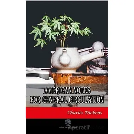 American Notes for General Circulation - Charles Dickens - Platanus Publishing