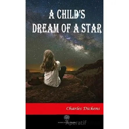 A Childs Dream of a Star - Charles Dickens - Platanus Publishing