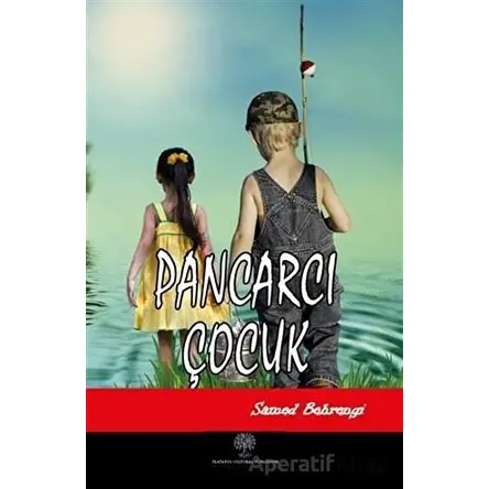 Pancarcı Çocuk - Samed Behrengi - Platanus Publishing