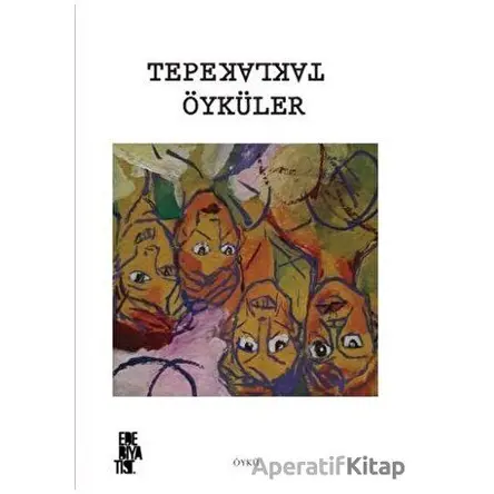 Tepetaklak Öyküler - Kolektif - Edebiyatist