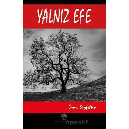 Yalnız Efe - Ömer Seyfettin - Platanus Publishing