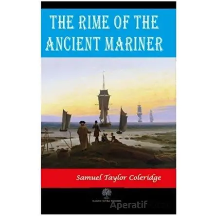 The Rime of the Ancient Mariner - Samuel Taylor Coleridge - Platanus Publishing