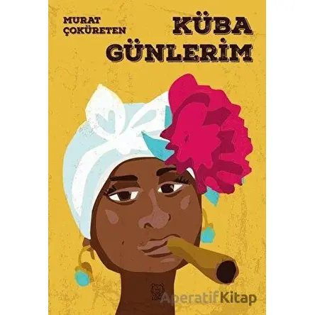 Küba Günlerim - Murat Çoküreten - Luna Yayınları