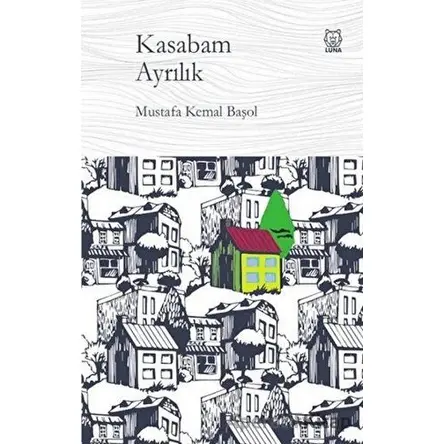 Kasabam Ayrılık - Mustafa Kemal Başol - Luna Yayınları
