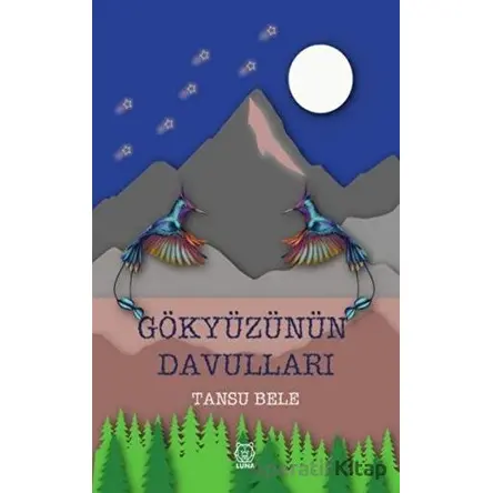 Gökyüzünün Davulları - Tansu Bele - Luna Yayınları