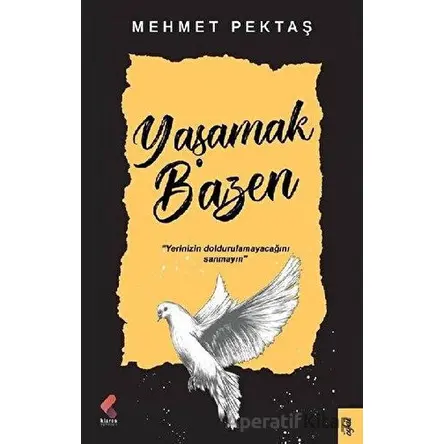 Yaşamak Bazen - Mehmet Pektaş - Klaros Yayınları
