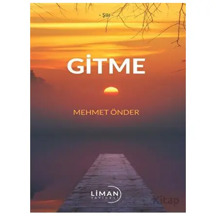Gitme - Mehmet Önder - Liman Yayınevi