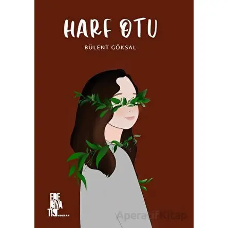 Harf Otu - Bülent Göksal - Edebiyatist