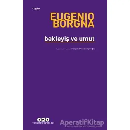 Bekleyiş ve Umut - Eugenio Borgna - Yapı Kredi Yayınları