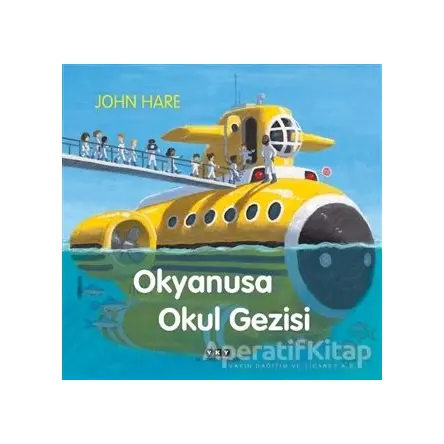 Okyanusa Okul Gezisi - John Hare - Yapı Kredi Yayınları