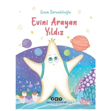 Evini Arayan Yıldız - Gizem Darendelioğlu - Yapı Kredi Yayınları
