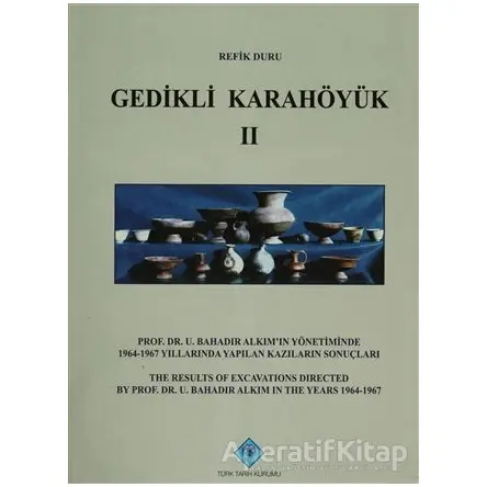 Gedikli Karahöyük 2 - Refik Duru - Türk Tarih Kurumu Yayınları