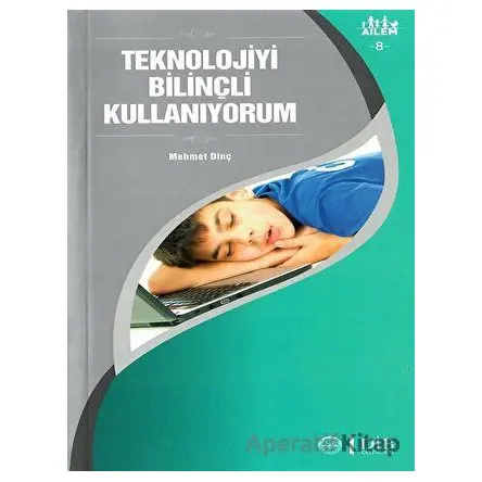 Teknolojiyi Bilinçli Kullanıyorum Ailem 8 - Mehmet Dinç - Diyanet İşleri Başkanlığı