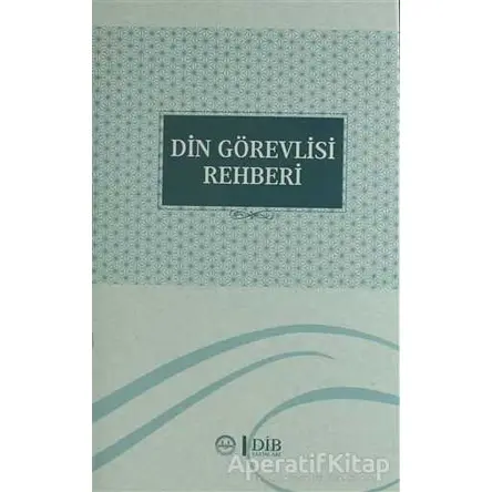 Din Görevlisi Rehberi - Kolektif - Diyanet İşleri Başkanlığı