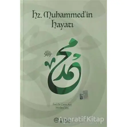 Hz. Muhammedin Hayatı - Casim Avcı - Diyanet İşleri Başkanlığı