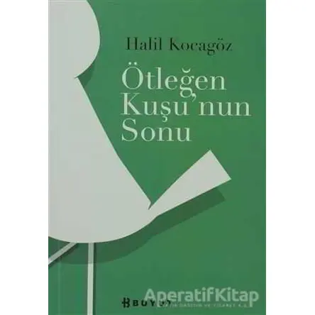 Ötleğen Kuşunun Sonu - Halil Kocagöz - Boyut Yayın Grubu