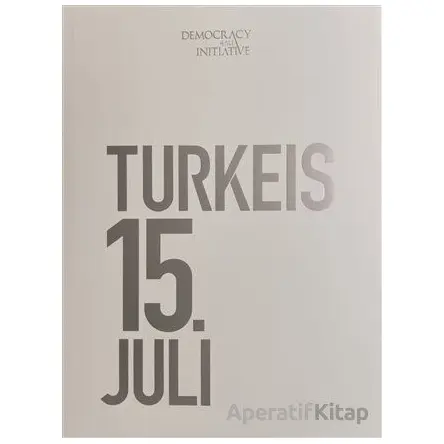 15 Temmuz Fotoğraf Albümü (Büyük Boy, Almanca) - Kolektif - Kopernik Kitap