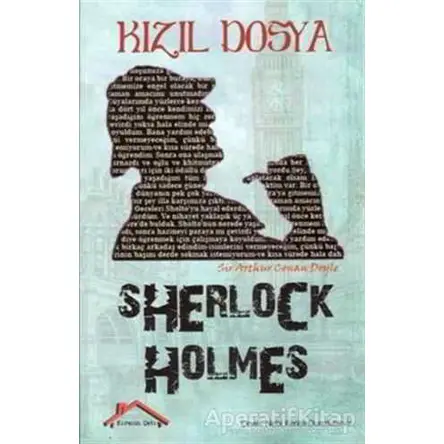 Sherlock Holmes - Kızıl Dosya - Sir Arthur Conan Doyle - Kırmızı Çatı Yayınları