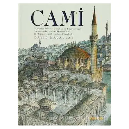 Cami - David Macaulay - Kaknüs Yayınları