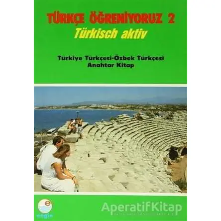 Türkçe Öğreniyoruz 2 - Türkçe-Özbekçe - Mehmet Hengirmen - Engin Yayınevi
