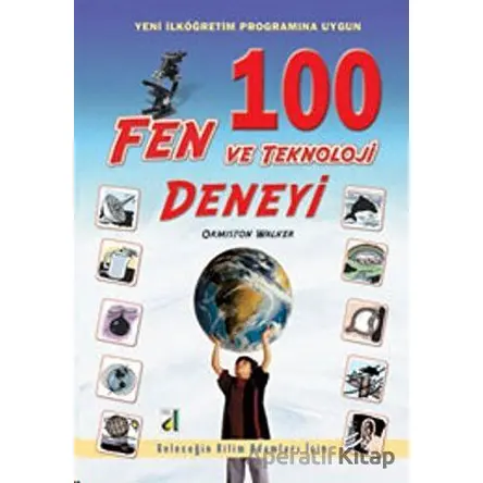 100 Fen ve Teknoloji Deneyi - Ormiston Walker - Damla Yayınevi