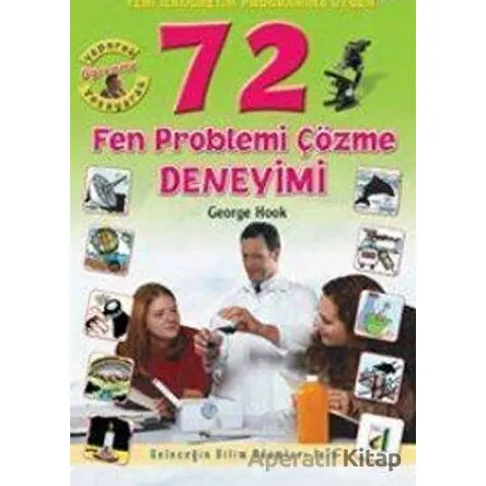 72 Fen Problemi Çözme Deneyimi - George Hook - Damla Yayınevi