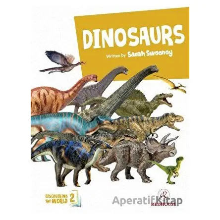 Discovering The World-2 Dinosaurs - Sarah Sweeney - Redhouse Kidz Yayınları