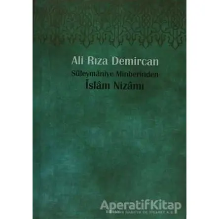 Süleymaniye Minberinden İslam Nizamı - Ali Rıza Demircan - Beyan Yayınları