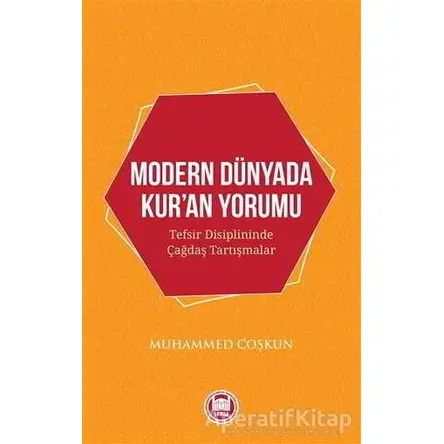 Modern Dünyada Kuran Yorumu - Muhammed Coşkun - Marmara Üniversitesi İlahiyat Fakültesi Vakfı