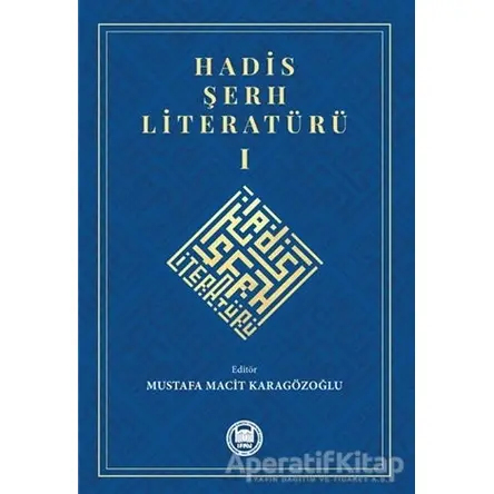 Hadis Şerh Literatürü 1 - Mustafa Macit Karagözoğlu - Marmara Üniversitesi İlahiyat Fakültesi Vakfı