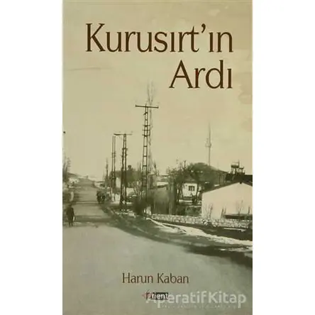 Kurusırtın Ardı - Harun Kaban - Orient Yayınları