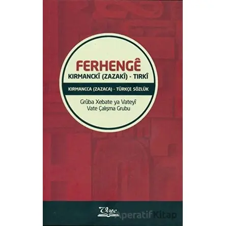 Ferhenge Kırmancki (Zazaki) - Tırki - Roşan Lezgin - Vate Yayınevi