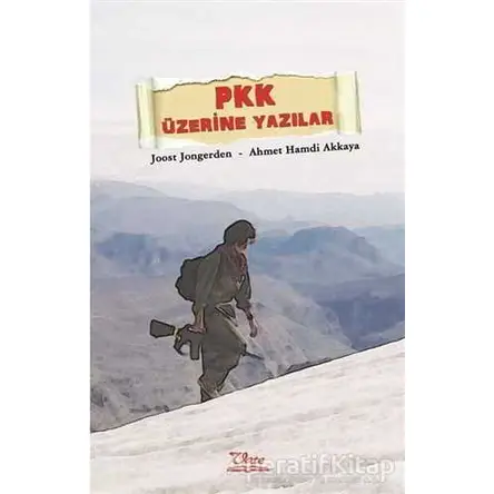 PKK Üzerine Yazılar - Ahmet Hamdi Akkaya - Vate Yayınevi