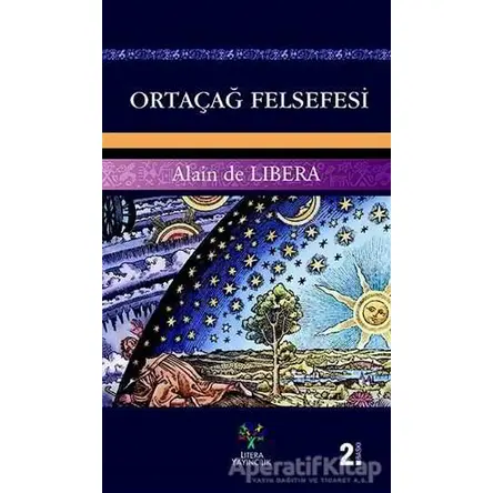 Ortaçağ Felsefesi - Alain De Libera - Litera Yayıncılık