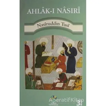 Ahlak-ı Nasıri - Nasiruddin Tusi - Litera Yayıncılık