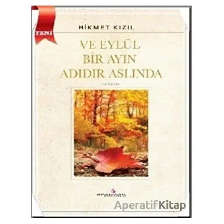 Ve Eylül Bir Ayın Adıdır Aslında - Hikmet Kızıl - Erguvan Yayınevi