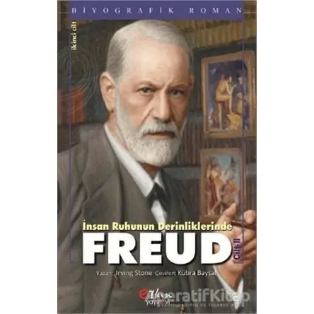 İnsan Ruhunun Derinliklerinde Freud Cilt: 2 - Irving Stone - Etkin Yayınevi
