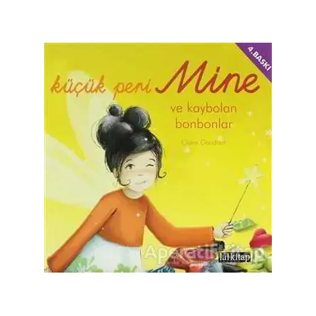 Küçük Peri Mine ve Kaybolan Bonbonlar - Claire Gaudriot - Lal Kitap
