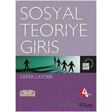 Sosyal Teoriye Giriş - Derek Layder - Küre Yayınları