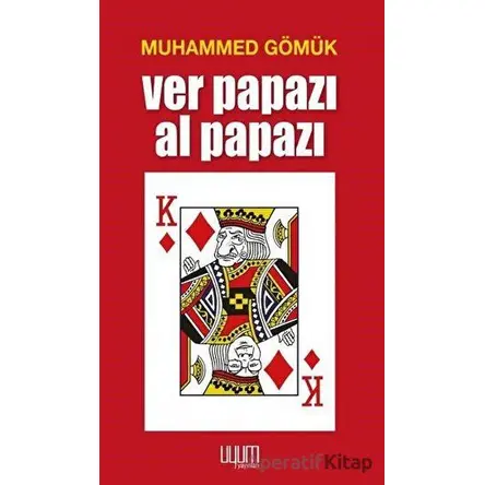 Ver Papazı Al Papazı - Muhammed Gömük - Uyum Yayınları