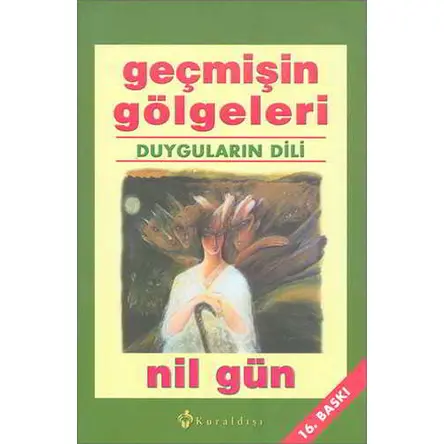 Geçmişin Gölgeleri - Nil Gün - Kuraldışı Yayınevi