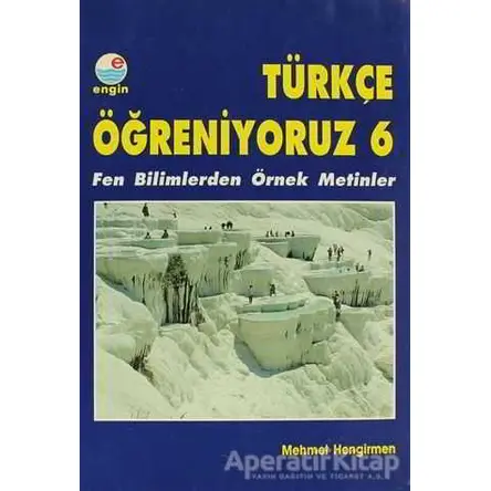 Türkçe Öğreniyoruz 6 - Mehmet Hengirmen - Engin Yayınevi