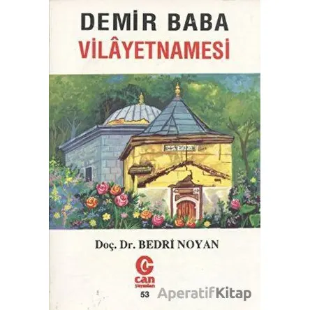 Demir Baba Vilayetnamesi - Bedri Noyan - Can Yayınları (Ali Adil Atalay)