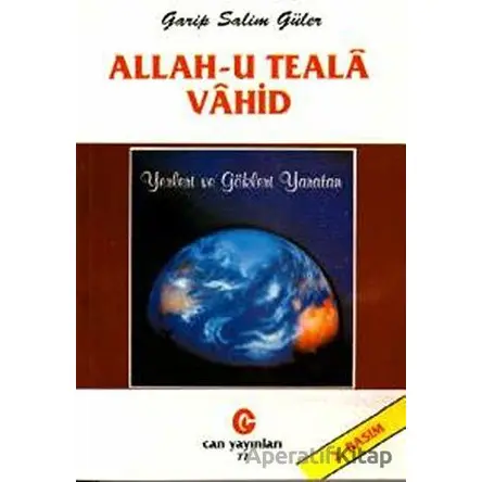 Allah-u Teala Vahid - Garip Salim Güner - Can Yayınları (Ali Adil Atalay)