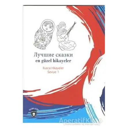 En Güzel Hikayeler Rusça Hikayeler Seviye 1 - Mustafa Yaşar - Dorlion Yayınları