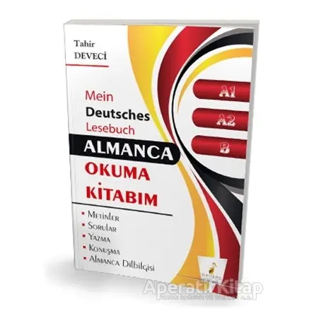 Almanca Okuma Kitabım A1 - A2 - B Seviyesi - Tahir Deveci - Pelikan Tıp Teknik Yayıncılık