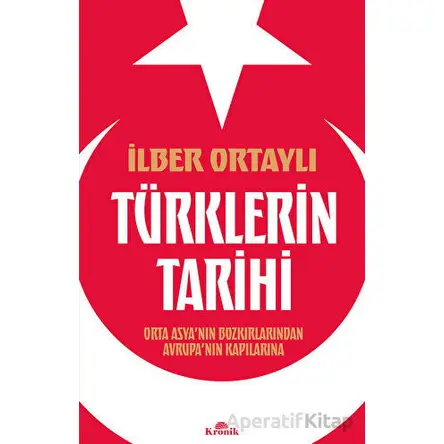 Türklerin Tarihi - İlber Ortaylı - Kronik Kitap